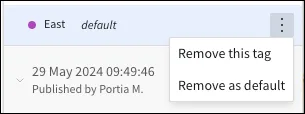 Version history open displaying the East tag with the More menu open, showing Remove this tag and Remove as default options.