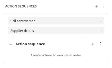 An action sequence configured with Cell context menu as the trigger type and Supplier details as the trigger target.