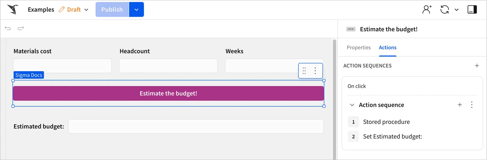 Estimate the budget button selected and showing the action sequences configured, one to call the stored procedure and another to set the estimated budget control.
