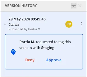 Version history panel with a request to tag the 29 May 2024 version with Staging, showing Deny and Approve buttons.