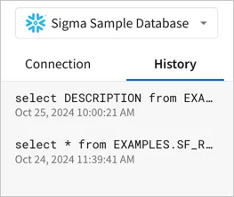 Connection panel open with the History tab selected, showing 2 recent queries, both SELECT from EXAMPLES.SF_RESTAURANTS... queries, with the specific timestamps for each query.