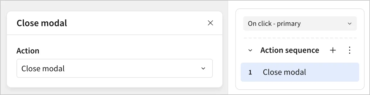 In the action sequence, an action is configured with the close modal action type
