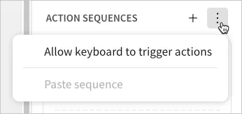 The Actions panel More menu with Allow keyboard to trigger actions unchecked.